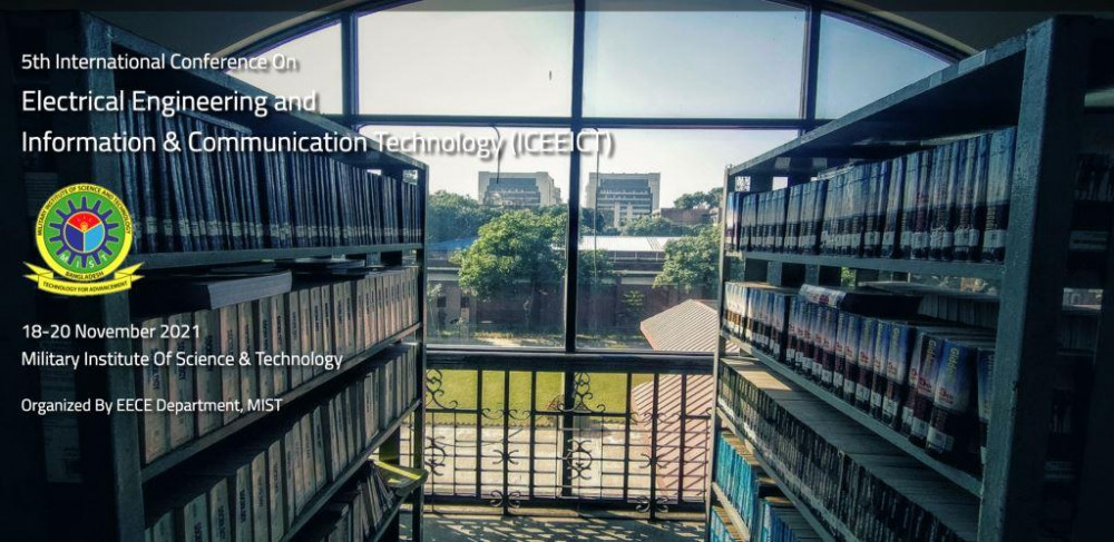 The 5th International Conference on Electrical Engineering and Information & Communication Technology (ICEEICT) Will Be Held on 18-20 November, 2021 at MIST
